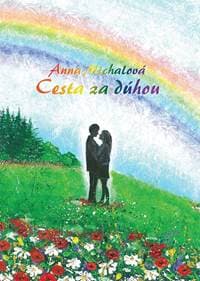 Cesta za dúhou - Anna Michalová 1