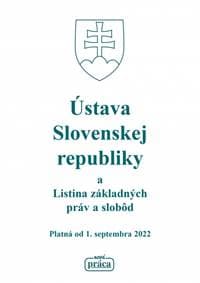 Ústava Slovenskej republiky a Listina základných práv a slobôd platná od 1. septembra 2022 - autor neuvedený 1