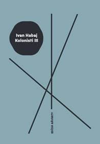 Kolonisti III - Ivan Habaj 1