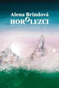Horolezci - Alena Brindová 1