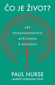 Čo je život? - Paul Nurse 1