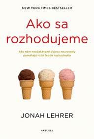 Ako sa rozhodujeme - Lehrer Jonah