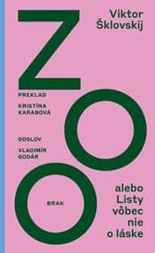 Zoo alebo Listy vôbec nie o láske - Viktor Šklovskij