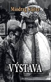 Výstava - Kajtez Miograd 1