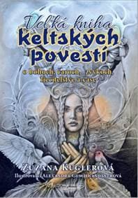 Veľká kniha keltských povestí - Kuglerová Zuzana 1