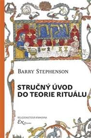Stručný úvod do teorie rituálu - Barry Stephenson 1