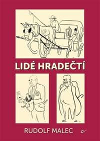 Lidé hradečtí - Rudolf Malec 1