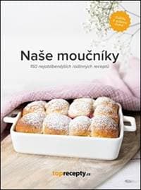 Naše moučníky - autor neuvedený 1