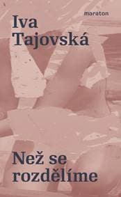 Než se rozdělíme - Tajovská Iva 1