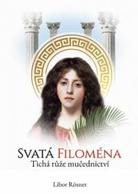 Svatá Filoména - Libor Rösner 1