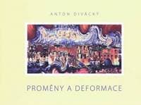 Proměny a deformace - Divácký Anton 1