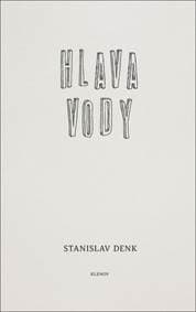 Hlava vody - Stanislav Denk 1