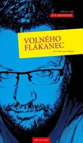 Volného flákanec aneb Volič mezi politiky - Lubomír Volný, Eva Hrindová