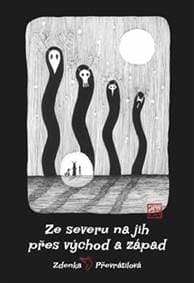 Ze severu na jih, přes východ a západ - Zdenka Holub Převrátilová 1