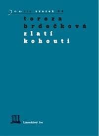 Zlatí kohouti - Tereza Brdečková 1