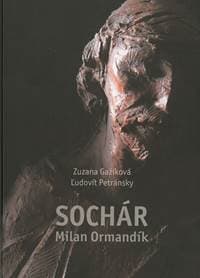 Sochár Milan Ormandík - Zuzana Gažíková, Ľudovít Petránsky, Spoločnosť Kolomana Sokola