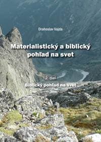 Materialistický a biblický pohľad na svet 2.diel - Vajda Drahoslav 1