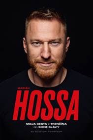 Marián Hossa - Moja cesta z Trenčína do Siene Slávy - Hossa, Scott Powers Marián