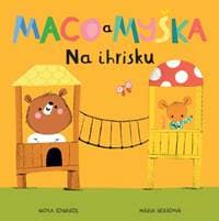 Maco a myška: Na ihrisku - Nicola Edwards 1