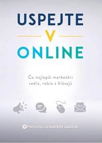 Uspejte v online - Performics a kolektív autorov 1