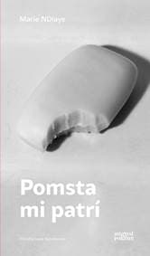 Pomsta mi patrí - Marie NDiaye 1