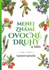 Menej známe ovocné druhy II.diel - Komžík Marián 1