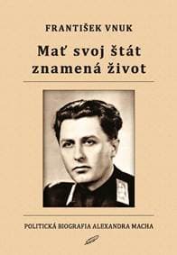 Mať svoj štát znamená život - František Vnuk 1