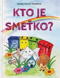 Kto je Smeťko? - Vavrová Zuzana