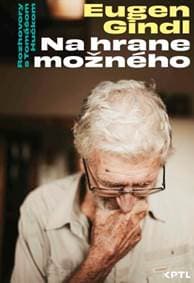 Na hrane možného. Eugen Gindl - Tomáš Hučko 1