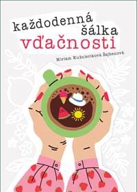 Každodenná šálka vďačnosti - Leto - Miriam Kušnieriková Šajbenová 1