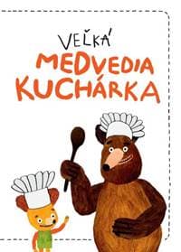 Veľká medvedia kuchárka - Milada Těšitelová 1