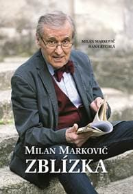 Milan Markovič ZBLÍZKA - Milan Markovič, Hana Rychlá 1