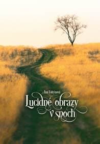 Lucidné obrazy v snoch - Foltýnová Ana
