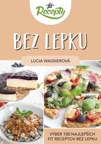 Fit recepty Bez lepku - Lucia Wagnerová 1