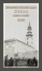 Historická letecká mapa mesta Nitra a okolia z roku 1949 - Klaučo,Daniel Kubinský Michal 1