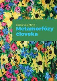 Metamorfózy človeka - Valentová Eliška 1