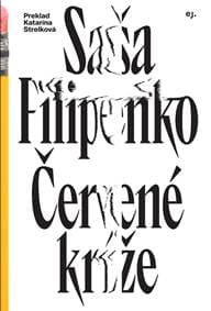Červené kríže - Saša Filipenko