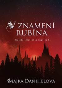 V znamení rubína - Danihelová Majka 1