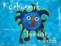 Kýchosmrk - kamarát z dažďa - Kristína Gyepešová 1