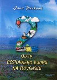 Dva svety cestovného ruchu na Slovensku - Piteková Jana