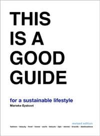 This is a Good Guide for a Sustainable Lifestyle - Marieke Eyskoot, BIS Publishers B.V.