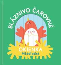 Bláznivo čarovné okienka Mláďatká - autor neuvedený