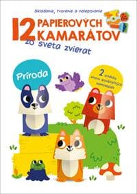 12 papierových kamarátov zo sveta zvierat Príroda - autor neuvedený