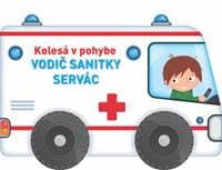 Kolesá v pohybe Vodič sanitky Servác - autor neuvedený 1