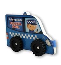 Kola v pohybu Policista Pavel - autor neuvedený 1