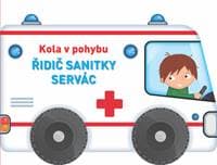 Kola v pohybu Řidič sanitky Servác - autor neuvedený 1