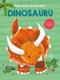 Moje cesta za poznáním dinosaurů - autor neuvedený 1