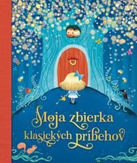 Moja zbierka klasických príbehov - autor neuvedený 1