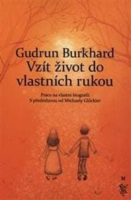 Vzít život do vlastních rukou - Gudrun Burghardtová 1