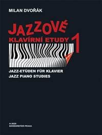 Jazzové klavírní etudy 1 - Milan Dvořák 1